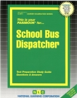 School Bus Dispatcher: Passbooks Study Guide (Career Examination Series) By National Learning Corporation Cover Image