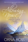 Allowing Now: A Book of Mindfulness Poetry Cover Image