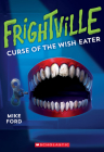 Curse of the Wish Eater (Frightville #2) Cover Image