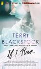 If I Run By Terri Blackstock, Nan Gurley (Read by) Cover Image