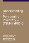 Understanding the Personality Inventory for Dsm-5 (Pid-5) Cover Image