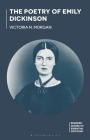 The Poetry of Emily Dickinson (Readers' Guides to Essential Criticism) By Victoria N. Morgan Cover Image
