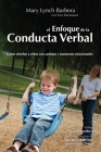 EL Enfoque de la Conducta Verbal By Mary Lynch Barbera, Aida Tarifa Rodriguez (Editor), Javier Virues-Ortega (Editor) Cover Image