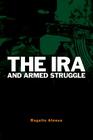 The IRA and Armed Struggle (Political Violence) By Rogelio Alonso Cover Image