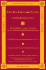The Ten Grounds Sutra (Trilingual): The Dasabhumika Sutra - The Ten Highest Levels of Practice on the Bodhisattva Path (Kalavinka Buddhist Classics #11) Cover Image