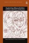 Exploring Masculinities: Feminist Legal Theory Reflections (Gender in Law) Cover Image