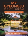 My Gyeongju (South Korea) Photograph Memoir Cover Image
