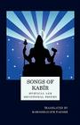 Songs of Kabir By Kabir, Rabindranath Tagore (Translator), Evelyn Underhill (Introduction by) Cover Image