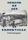 Coming of Age in Brookville By Dmitri Gheorgheni Cover Image
