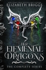 Her Elemental Dragons: The Complete Series Cover Image