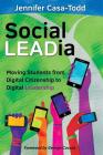 Social LEADia: Moving Students from Digital Citizenship to Digital Leadership Cover Image