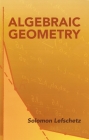 Algebraic Geometry (Dover Books on Mathematics) Cover Image