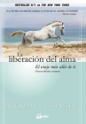 La liberación del alma: El viaje más allá de ti By Michael A. Singer Cover Image