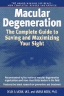 Macular Degeneration: The Complete Guide to Saving and Maximizing Your Sight By Lylas G. Mogk, M.D., Marja Mogk Cover Image