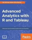 Advanced Analytics with R and Tableau Cover Image