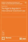The Right to Regulate in International Investment Law Cover Image