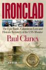 Ironclad: The Epic Battle, Calamitous Loss and Historic Recovery of the USS Monitor Cover Image