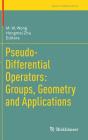 Pseudo-Differential Operators: Groups, Geometry and Applications (Trends in Mathematics) Cover Image