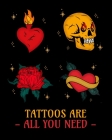 Tattoos Are All You Need Cover Image