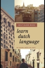 Learn Dutch Language Self Guide Book by Mark Nino de Asis: Self Guide Book for Beginner Cover Image