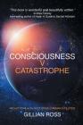 Consciousness V Catastrophe By Gillian Ross Cover Image