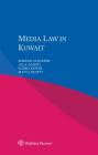 Media Law in Kuwait By Mariam Alkazemi, Ali A. Dashti, Ildiko Kaposi Cover Image