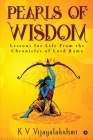 Pearls of Wisdom: Lessons for Life From the Chronicles of Lord Rama By K V Vijayalakshmi Cover Image