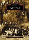 Apopka (Images of America) By Apopka Historical Society Cover Image