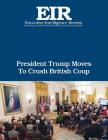President Trump Moves To Crush British Coup: Executive Intelligence Review; Volume 45, Issue 38 By Lyndon H. Larouche Jr Cover Image