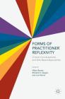 Forms of Practitioner Reflexivity: Critical, Conversational, and Arts-Based Approaches By Hilary Brown (Editor), Richard D. Sawyer (Editor), Joe Norris (Editor) Cover Image