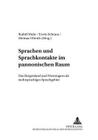 Sprachen Und Sprachkontakte Im Pannonischen Raum: Das Burgenland Und Westungarn ALS Mehrsprachiges Gebiet (Oesterreichisches Deutsch - Sprache Der Gegenwart #5) By Rudolf Muhr (Editor), Erwin Schranz (Editor), Dietmar Ulreich (Editor) Cover Image