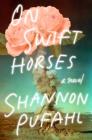 On Swift Horses: A Novel By Shannon Pufahl Cover Image