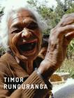 Timor Runguranga: A photographic journey through Timor-Leste By David Palazón Cover Image