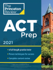 Princeton Review ACT Prep, 2021: 6 Practice Tests + Content Review + Strategies (College Test Preparation) Cover Image