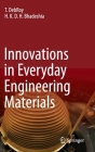 Innovations in Everyday Engineering Materials By T. Debroy, H. K. D. H. Bhadeshia Cover Image