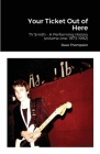 Your Ticket Out of Here: TV Smith - A Performing History (volume one: 1973-1992) By Dave Thompson Cover Image