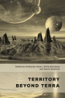 Territory Beyond Terra (Geopolitical Bodies) By Kimberley Peters (Editor), Philip Steinberg (Editor), Elaine Stratford (Editor) Cover Image