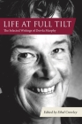 Life at Full Tilt: The Selected Writings of Dervla Murphy By Dervla Murphy, Ethel Crowley (Editor), Colin Thubron (Preface by) Cover Image