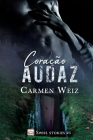 Coração Audaz (Swiss Stories #3): Um romance suspence policial para adultos (mistério e hot) made in Switzerland - versão Best Kindle ebook By Carmen Weiz Cover Image