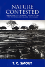 Nature Contested: Environmental History in Scotland and Northern England Since 1600 Cover Image