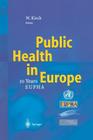 Public Health in Europe: -- 10 Years European Public Health Association -- Cover Image