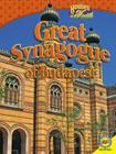 Great Synagogue of Budapest (Houses of Faith) By Jennifer Howse Cover Image