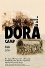 A History of the Dora Camp: The Untold Story of the Nazi Slave Labor Camp That Secretly Manufactured V-2 Rockets (Published in Association with the United States Holocaust Me) Cover Image