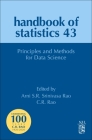 Principles and Methods for Data Science: Volume 43 (Handbook of Statistics #43) Cover Image