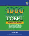 Columbia 1000 Words You Must Know for TOEFL: Book One with Answers By Richard Lee Ph. D. Cover Image