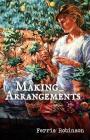 Making Arrangements By Ferris Robinson, Mary Ferris Kelly (Cover Design by) Cover Image