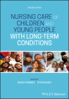 Nursing Care of Children and Young People with Long-Term Conditions By Mandy Brimble (Editor), Peter McNee (Editor) Cover Image