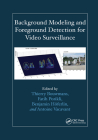 Background Modeling and Foreground Detection for Video Surveillance Cover Image