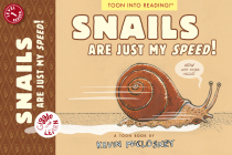 Snails Are Just My Speed!: TOON Level 1 (Giggle and Learn) By Kevin McCloskey Cover Image