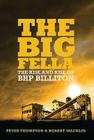 The Big Fella: The Rise and Rise of BHP Billiton By Peter Thompson, Robert Macklin Cover Image